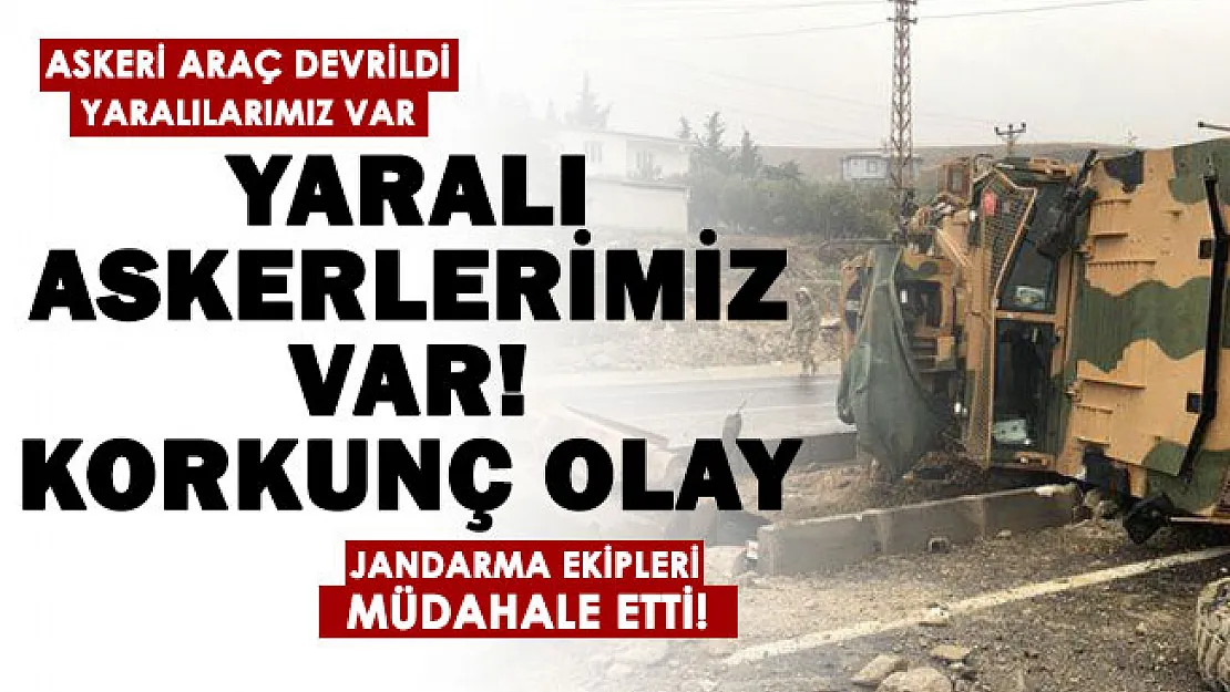 Hatay'da korkunç olay: Yaralı askerlerimiz var!