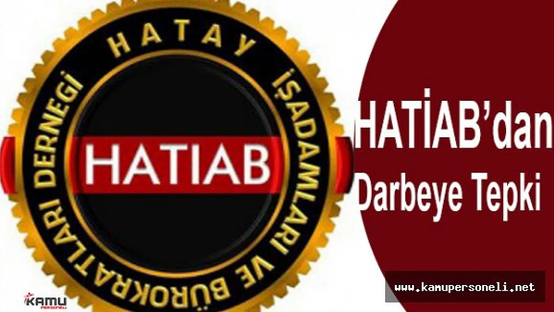 HATİAB Başkanı İbrahim Günder Darbe Girişimine Tepki Gösterdi