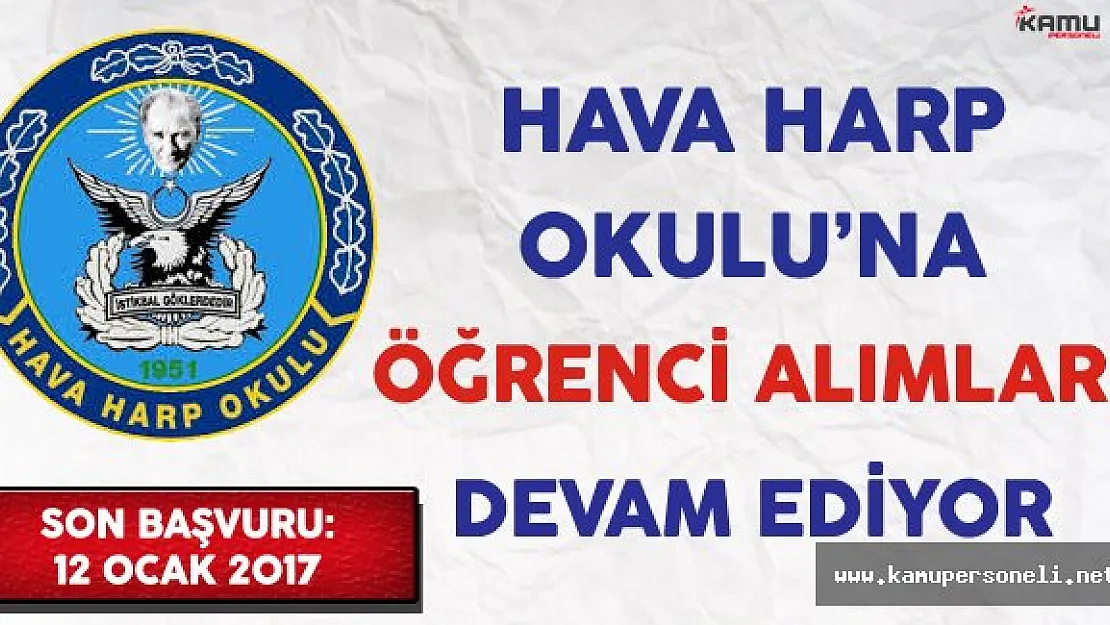 Hava Harp Okulu'na Öğrenci Alımları Devam Ediyor