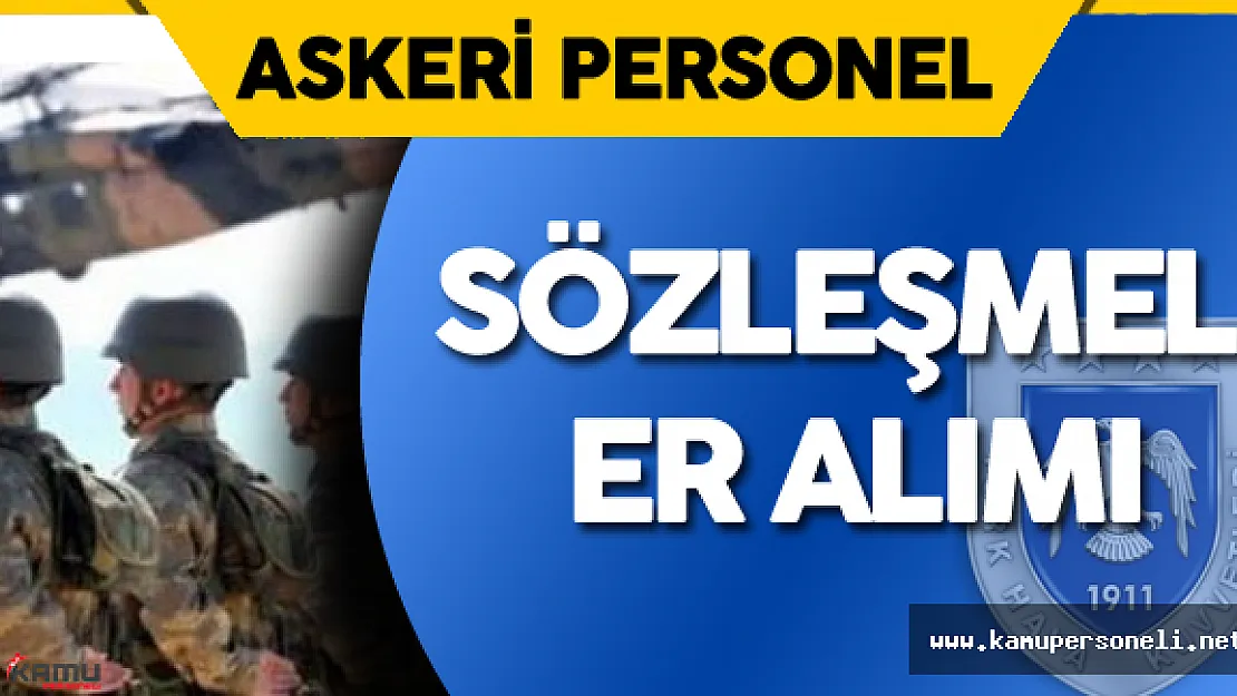 Hava Kuvvetleri Komutanlığı Sözleşmeli Er Alımı Başvuruları Sürüyor