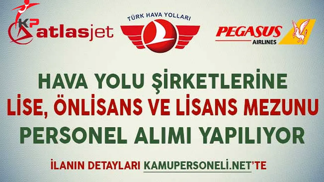 Hava Yolu Şirketleri Lise, Önlisans ve Lisans Mezunu Personel Alımı Yapıyor