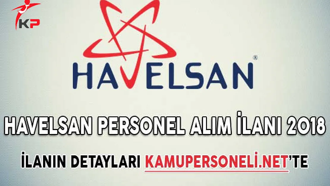 Havelsan Personel Alım İlanı 2018