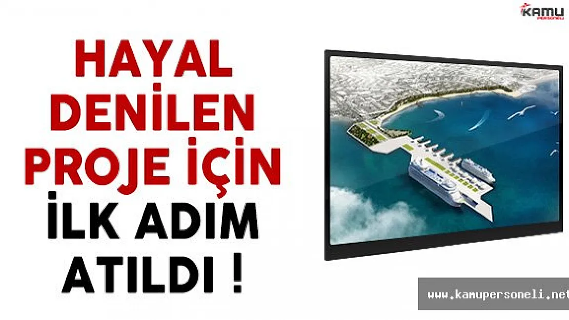 Hayal Denilen Proje İçin Düğmeye Basıldı