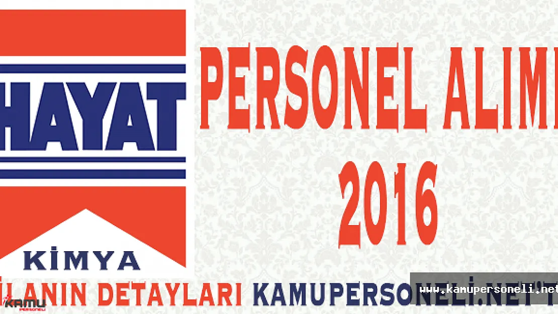 Hayat Kimya Personel Alımı 2016