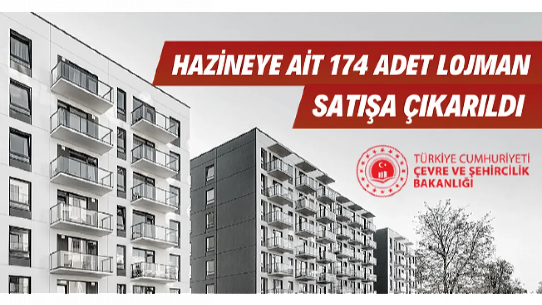 Hazineye ait 174 lojman satışa çıkarıldı!
