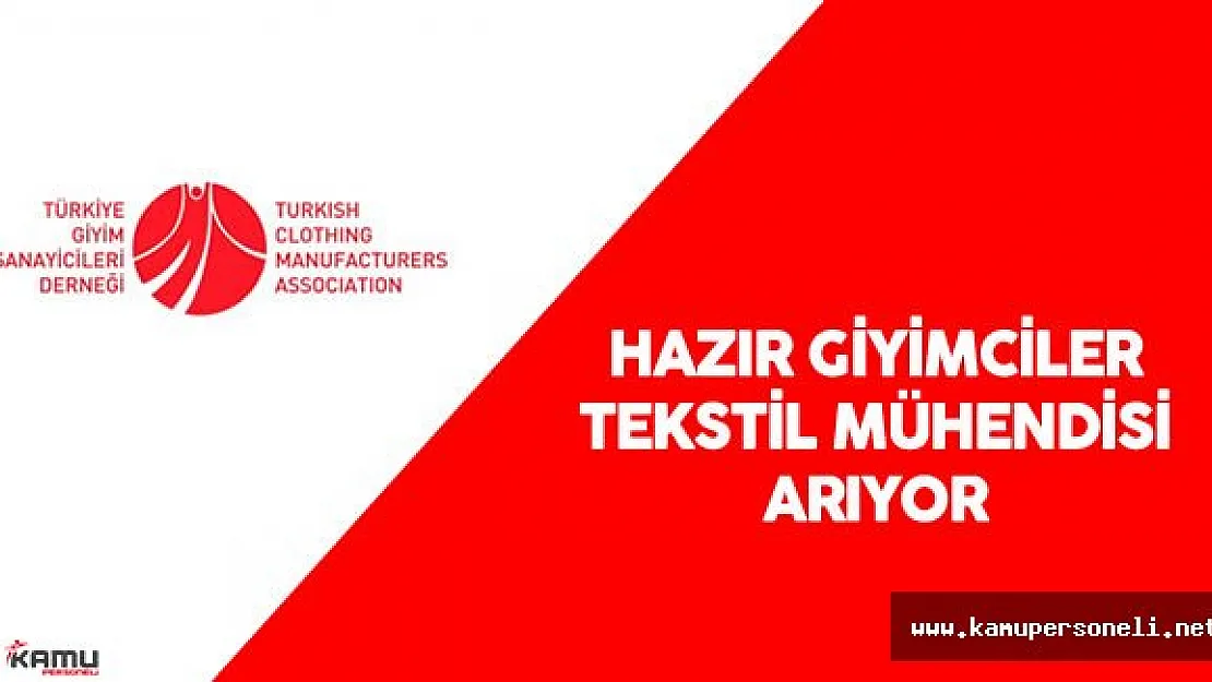 Hazır Giyim Firmaları Tekstil Mühendisi Alacak