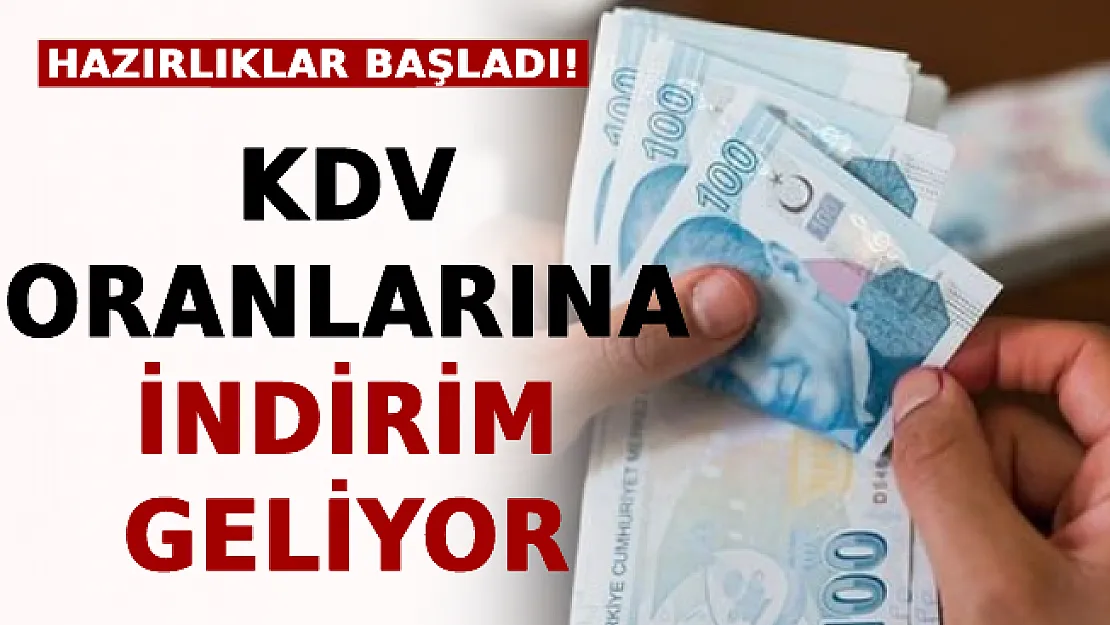 Hazırlıklar Başladı: KDV Oranlarına İndirim Geliyor