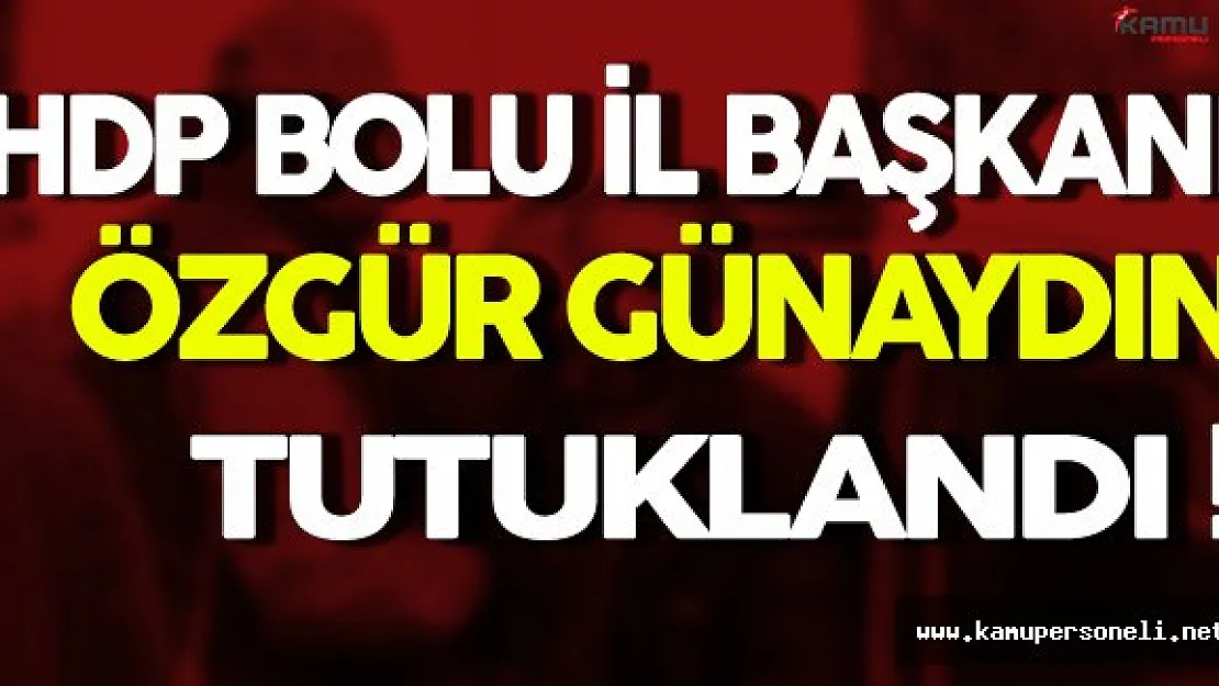 HDP Bolu İl Başkanı Tutuklandı!