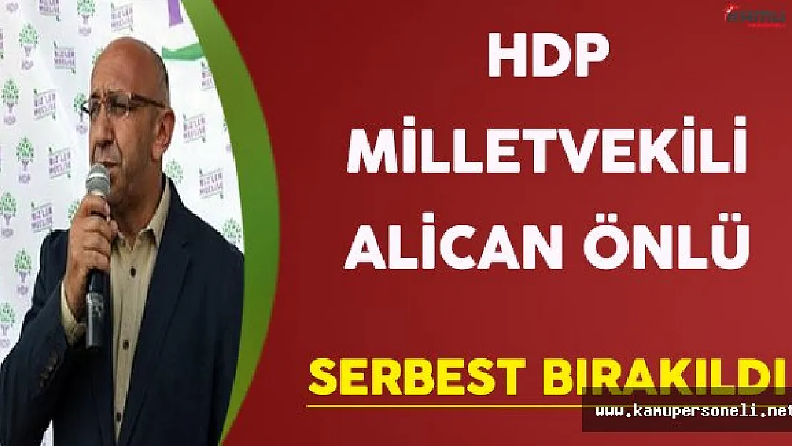 HDP Milletvekili Alican Önlü Serbest Bırakıldı