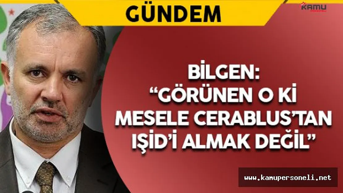 HDP Sözcüsü Bilgen'den Cerablus Açıklaması