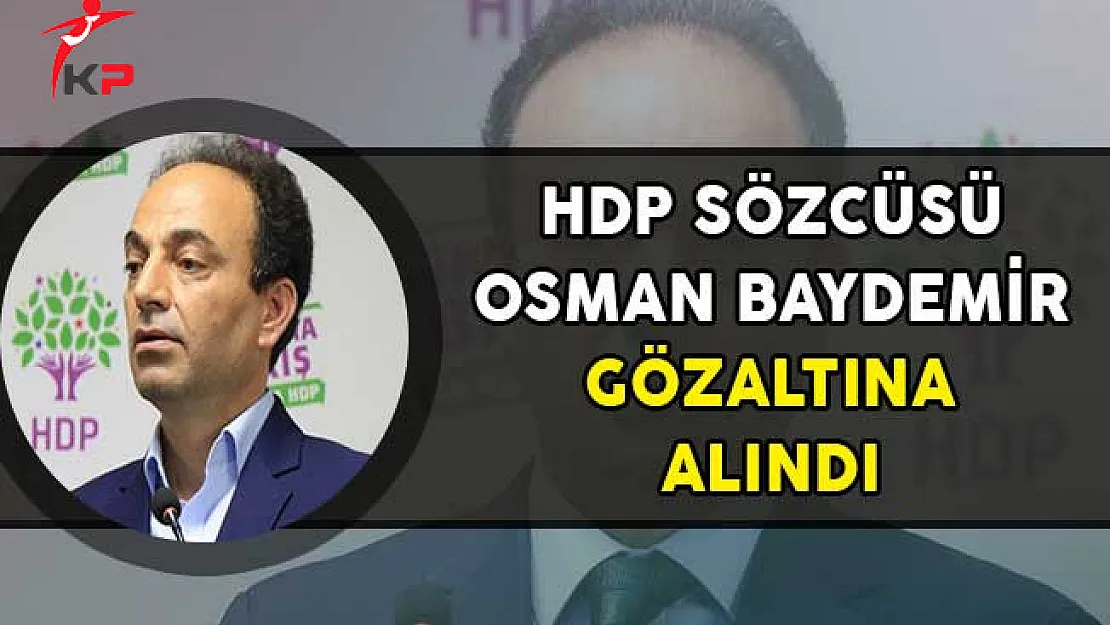 HDP Sözcüsü Osman Baydemir Gözaltına Alındı!