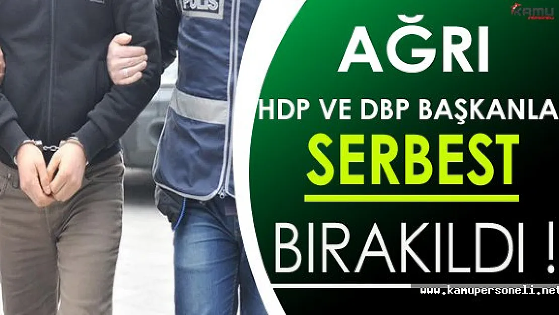 HDP ve DBP Ağrı İl Başkanları Serbest Bırakıldı