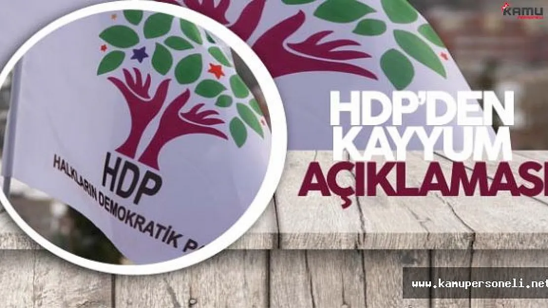 HDP'den Kayyum Atamaları Hakkında Açıklama Geldi
