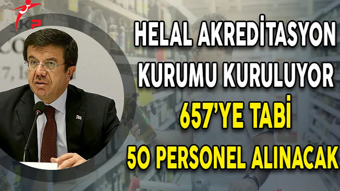 Helal Akreditasyon Kurumu Kuruluyor! Çok Sayıda Personel Alımı Yapılacak