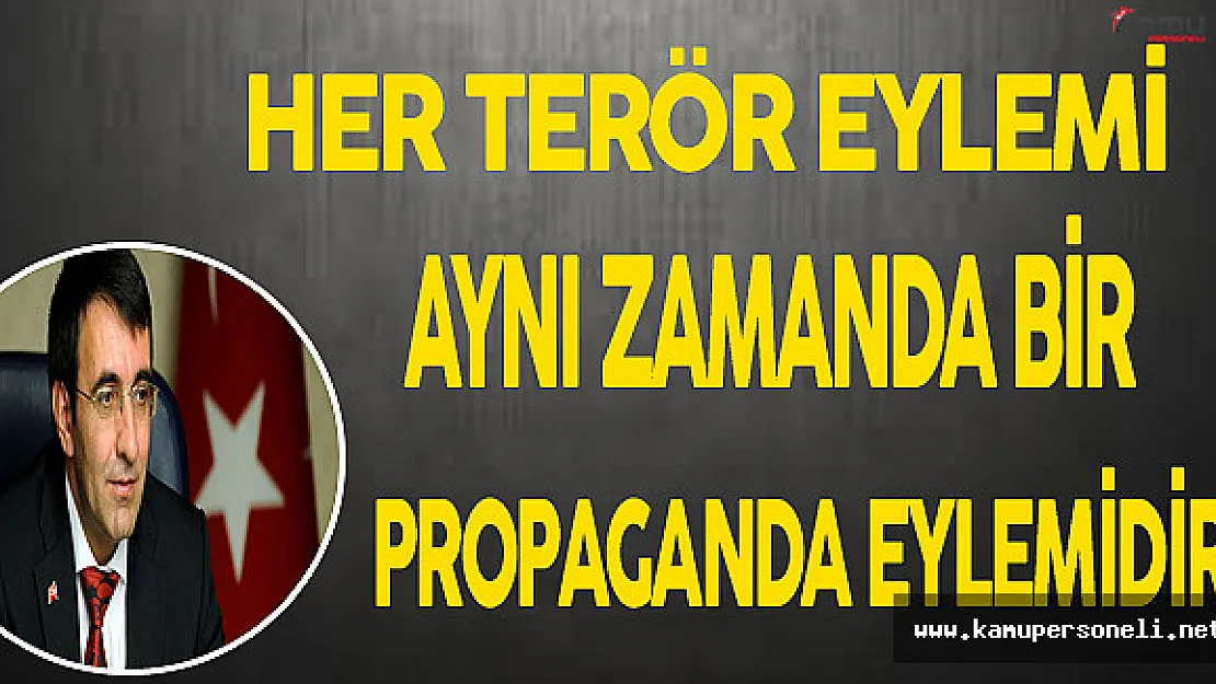 Her Terör Eylemi Aynı Zamanda Bir Propaganda Eylemidir