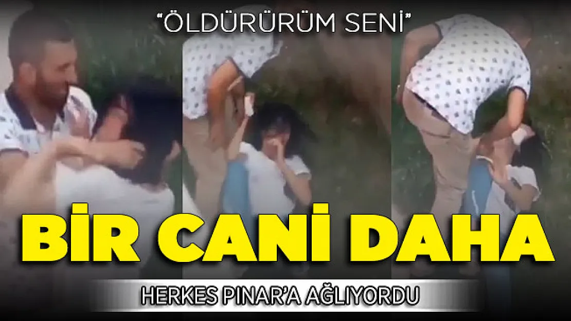 Herkes Pınar'a Ağlarken Bir Cani Daha: Öldürürüm Seni