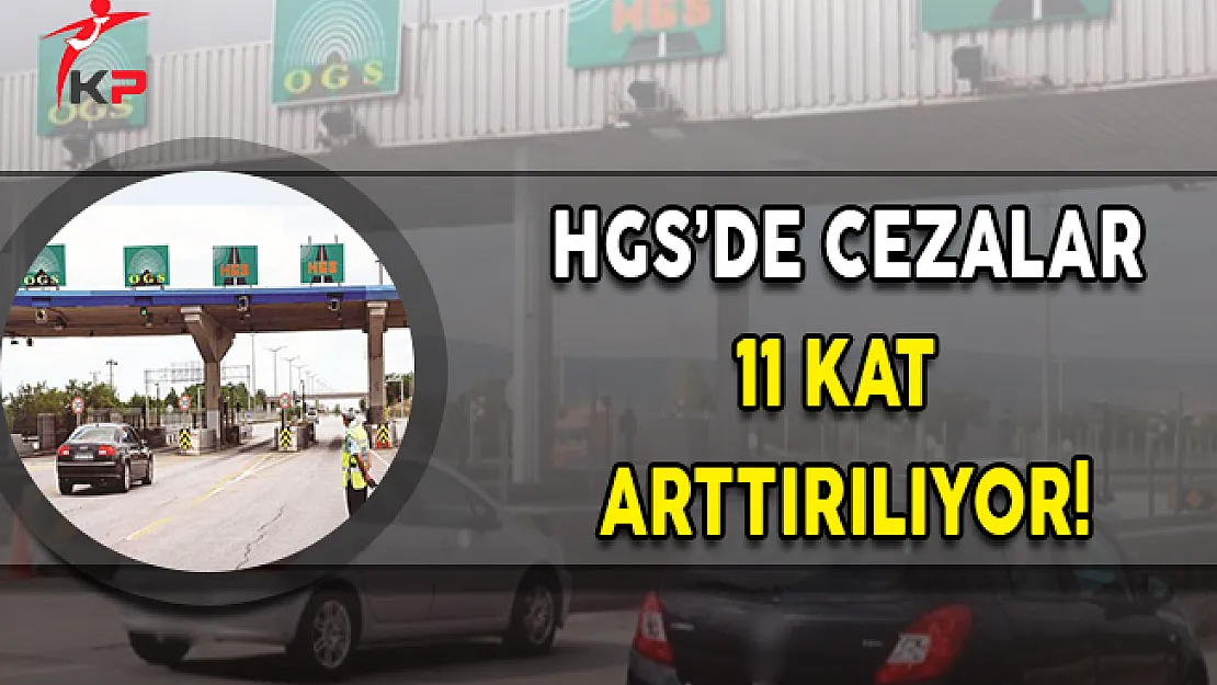 HGS'de İsyan Ettiren Ceza! Geçiş Ücreti 11 Kat Arttırılıyor