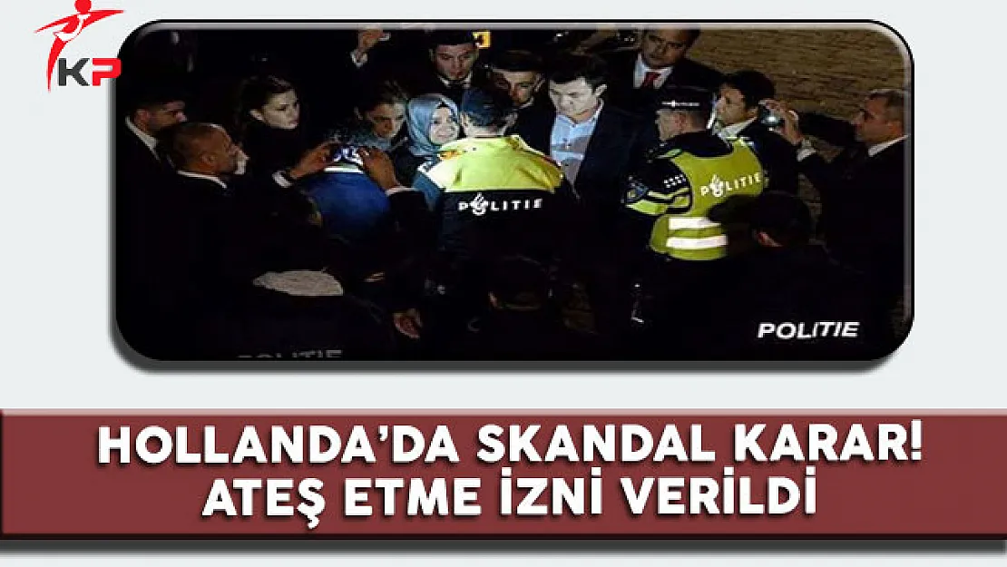 Hollanda'da Skandal Karar! Ateş Etme İzni Verildi