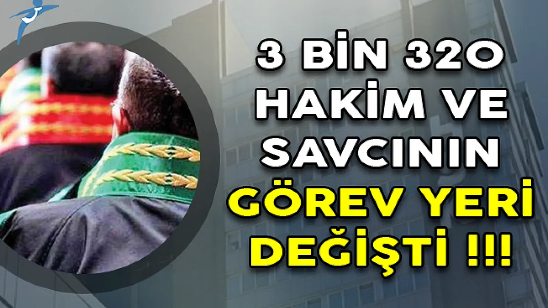 HSK Kararnamesi Yayımlandı! 3 Bin 320 Hakim ve Savcının Görev Yeri Değişti
