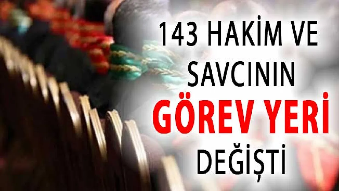 HSK'dan Flaş Karar ! 143 Hakim ve Savcının Yeri Değiştirildi