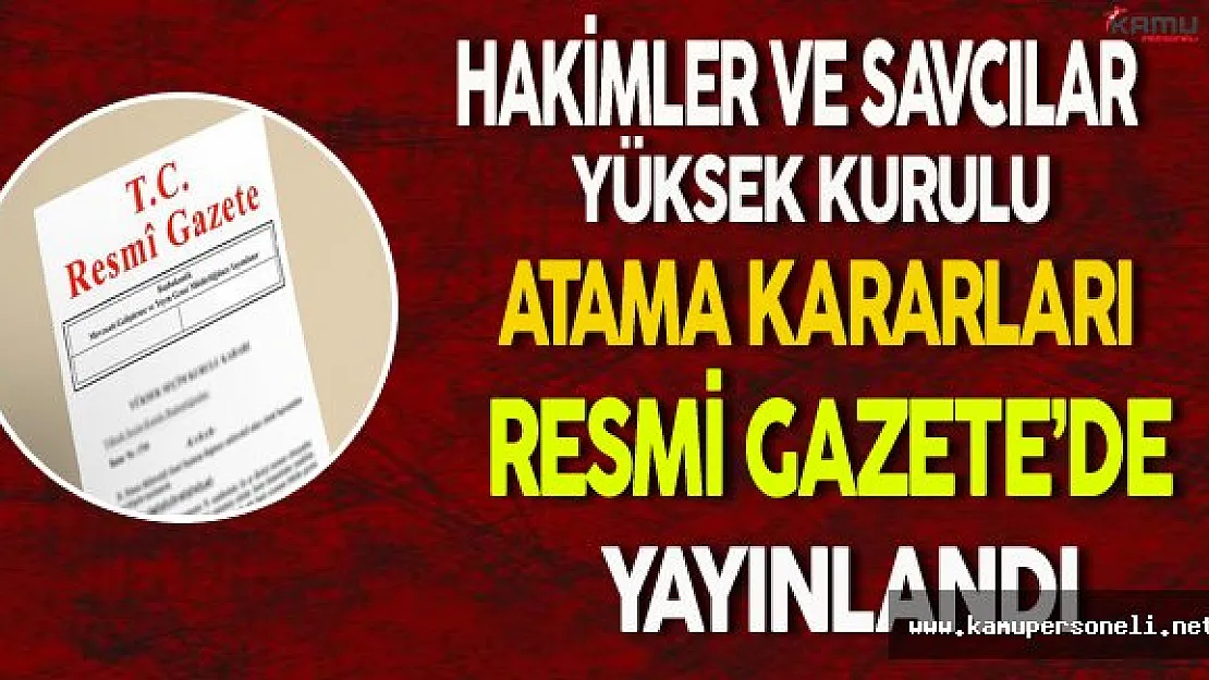 HSYK Atama Kararları Resmi Gazete'de Yayınlandı