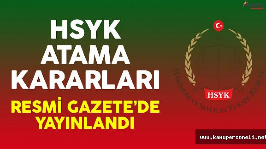 HSYK'ya Ait Atama Kararları Resmi Gazete'de Yayınlandı