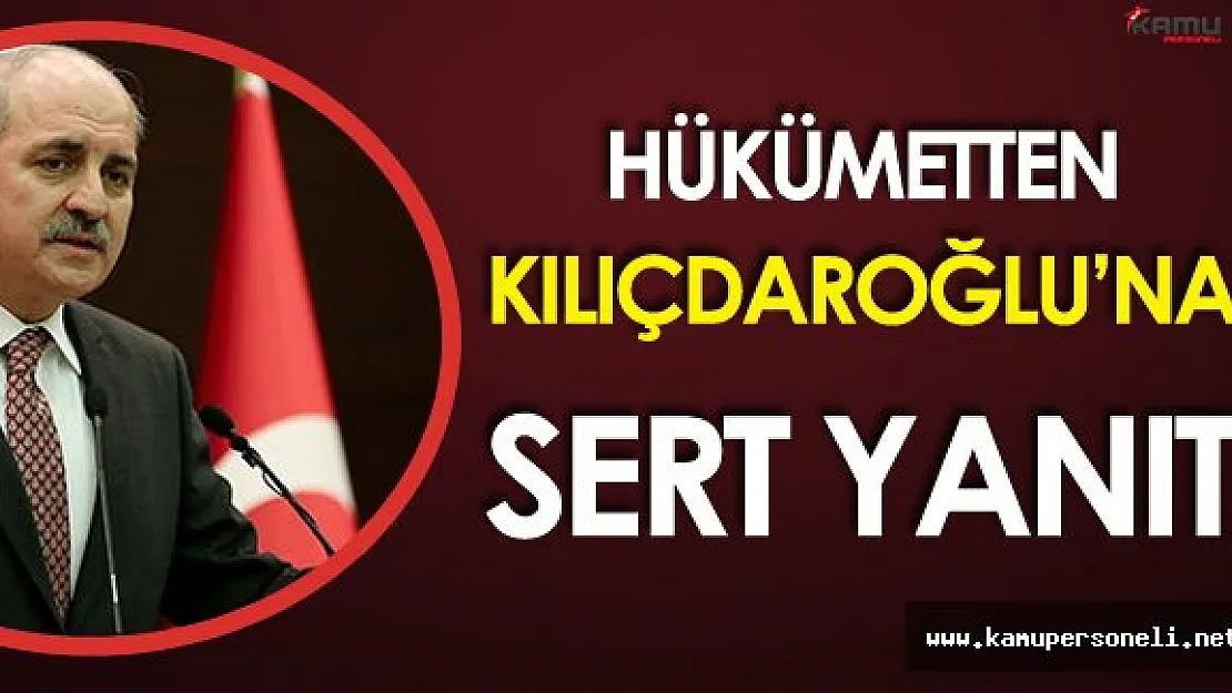 Hükümet Sözcüsü Numan Kurtulmuş'tan Kılıçdaroğlu'na Sert Yanıt