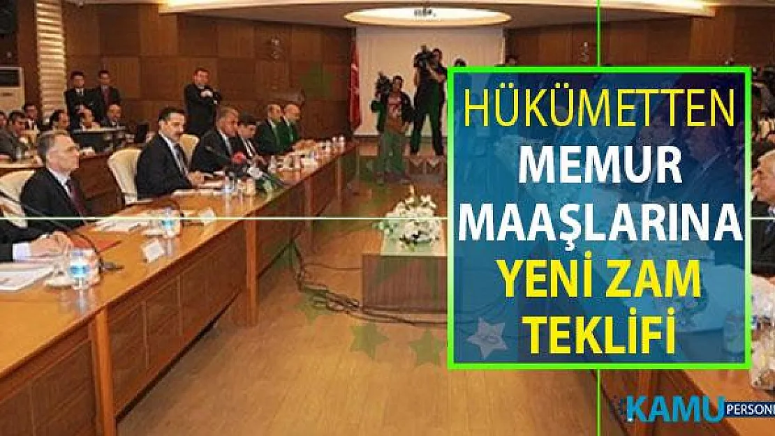 Hükümetten Memur ve Memur Emeklisine Yeni Zam Teklifi