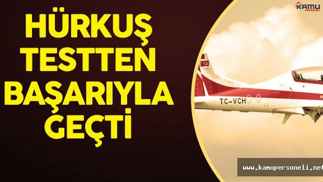 HÜRKUŞ Kabul Testinden Başarıyla Geçti