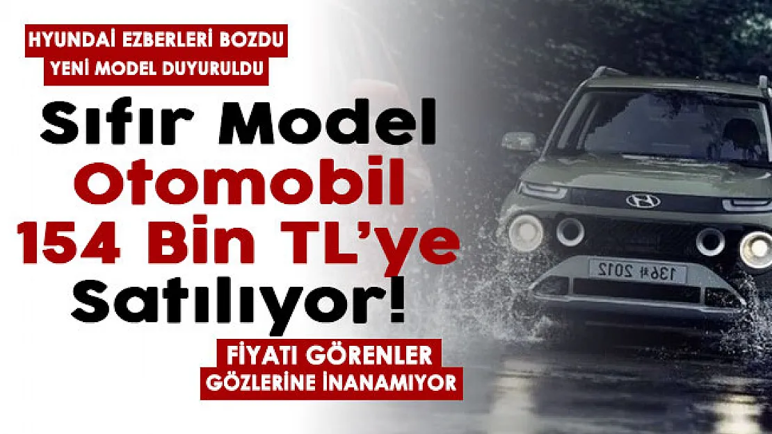 Hyundai ezberleri bozdu! Sıfır otomobil 154 bin liraya satılıyor: Fiyatı görenler gözlerine inanamıyor