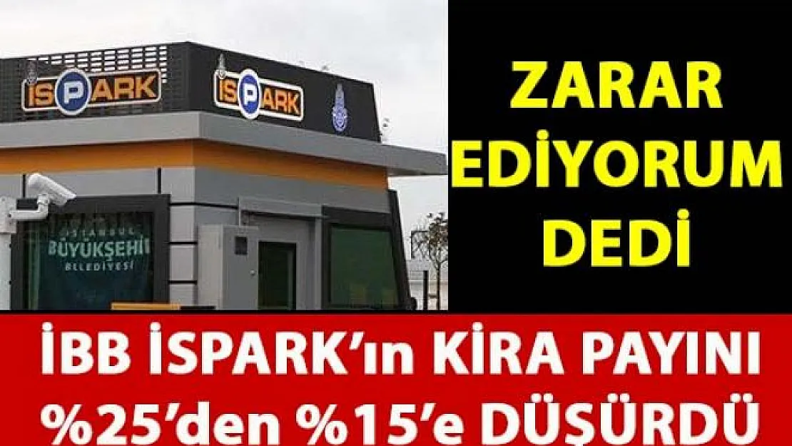 İBB, İSPARK'a kira indirimi yaptı