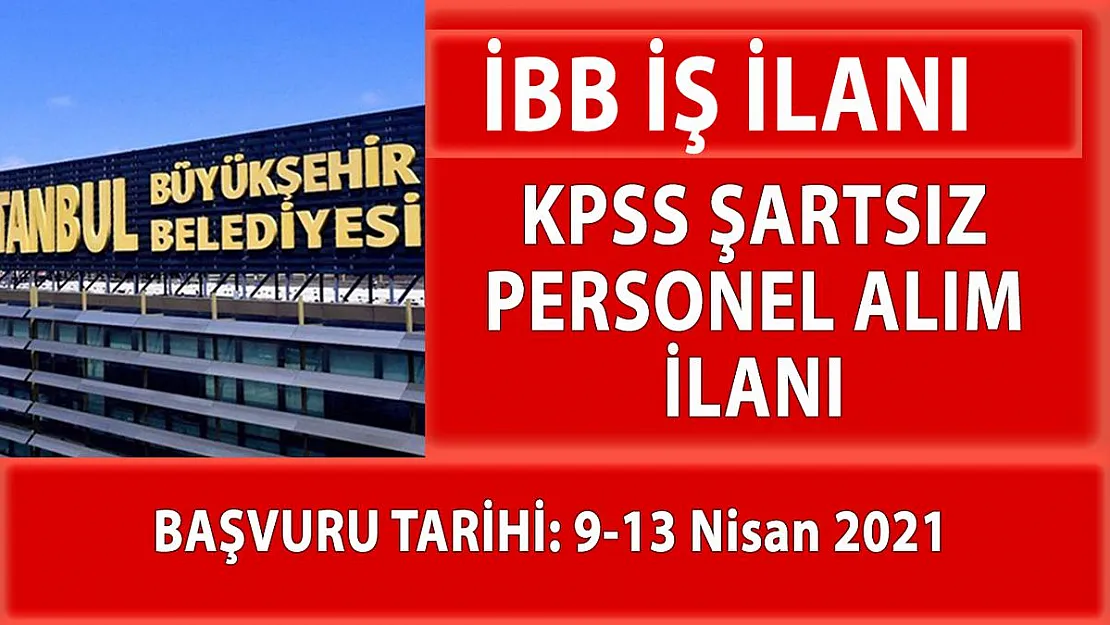 İBB İsper en az lise mezunu 18 personel alımı yapacak!