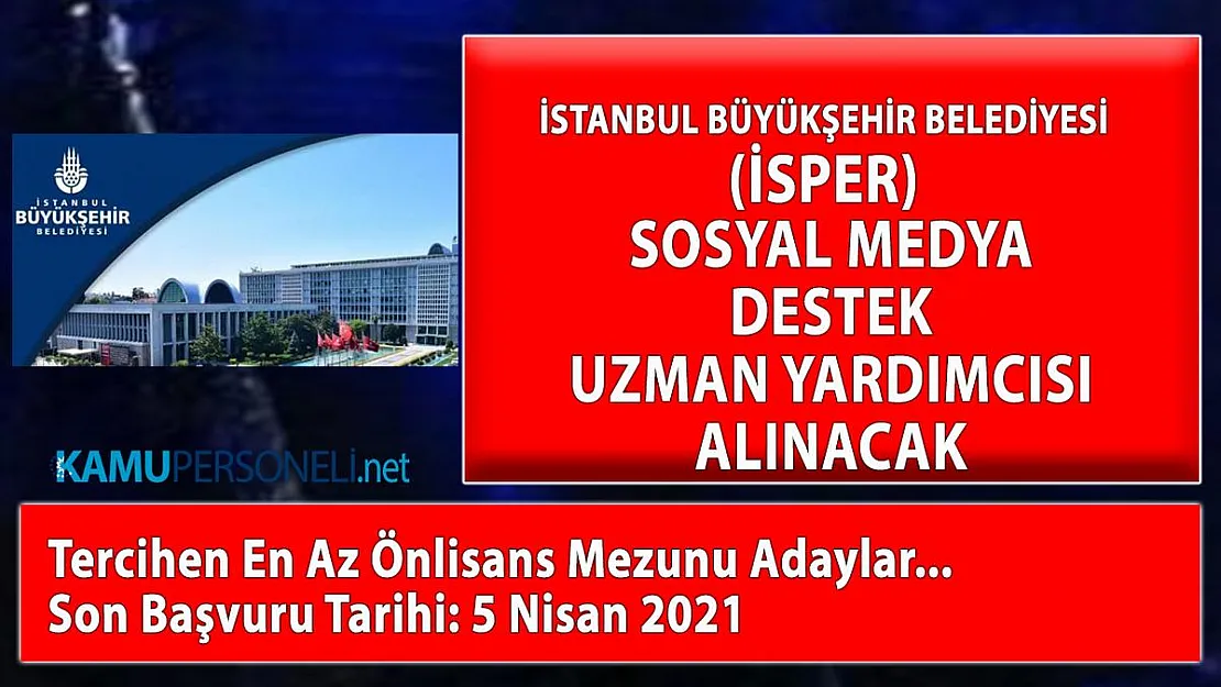 İBB İSPER sosyal medya destek uzmanı yardımcısı alımı yapacak!