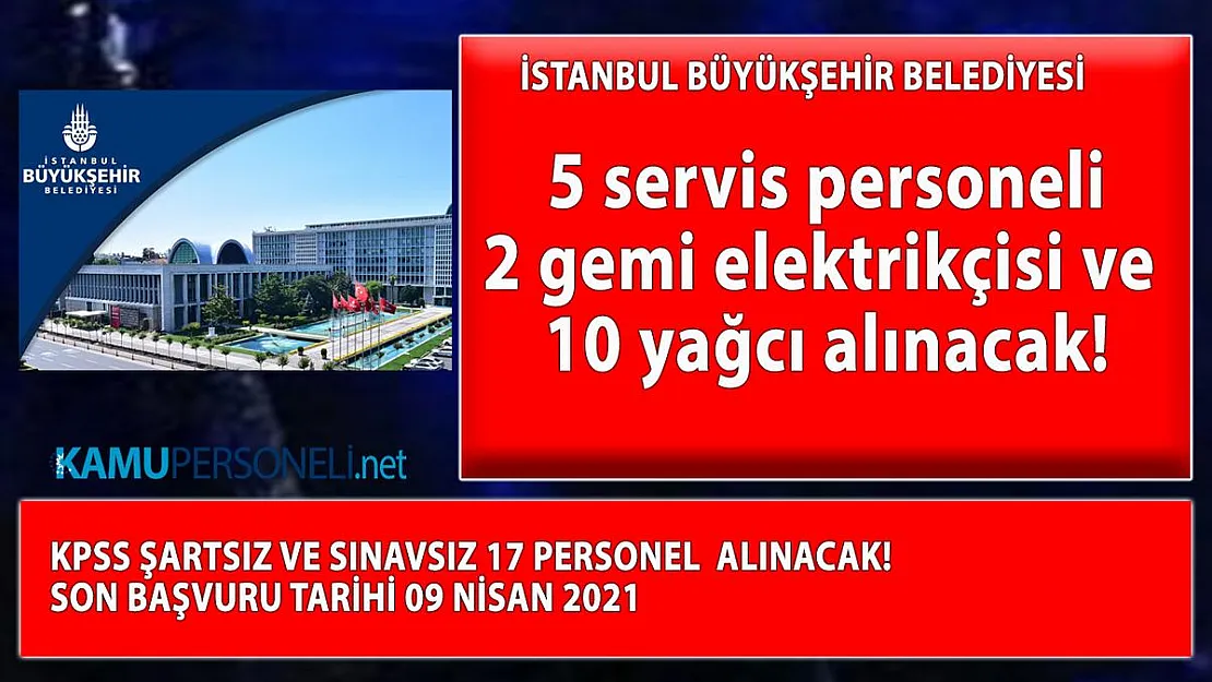 İBB İstanbul Şehir Hatları A.Ş KPSS şartsız personel alımı yapacak!