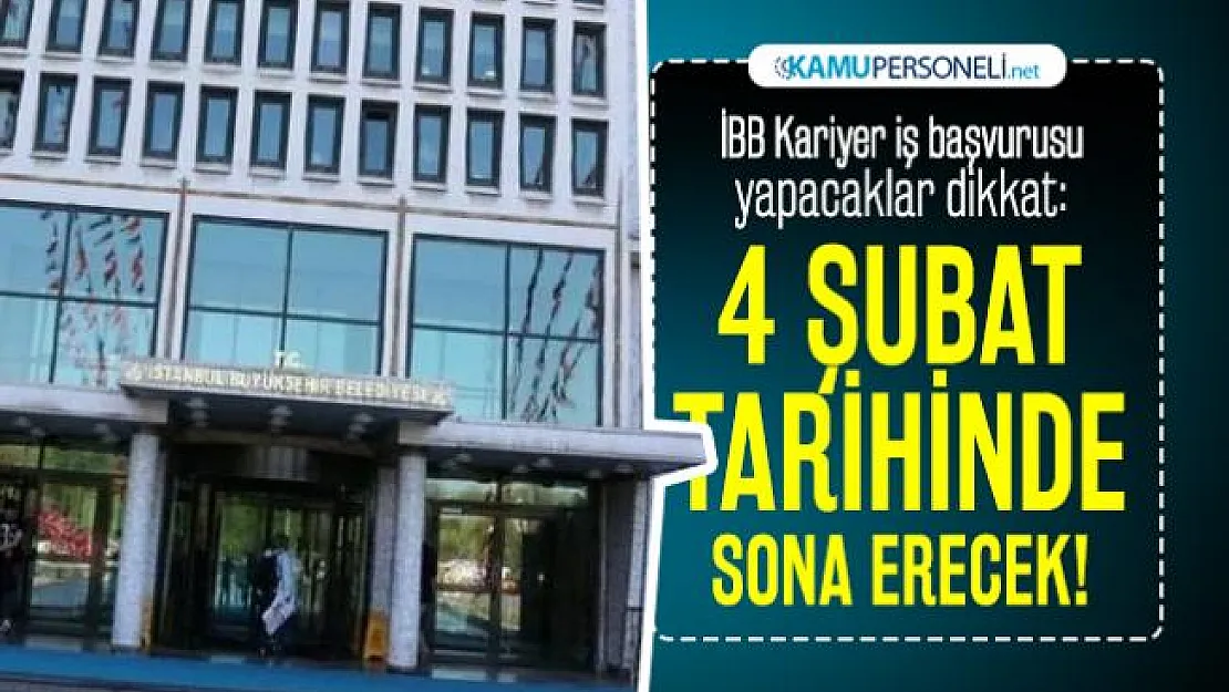 İBB Kariyer iş başvurusu yapacaklar dikkat: 4 Şubat tarihinde sona erecek!