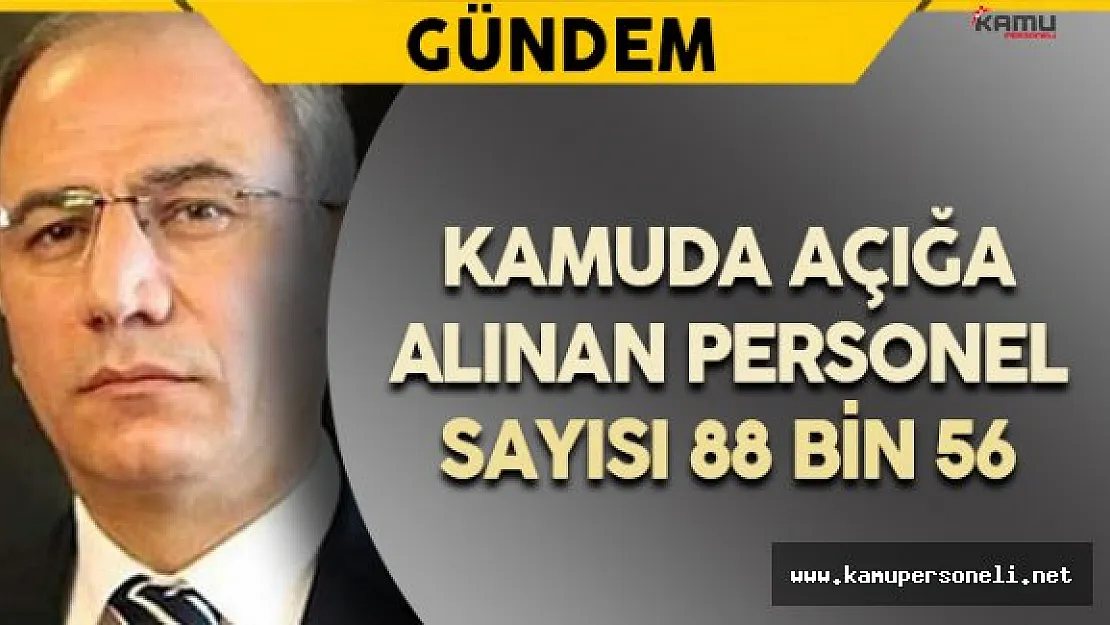 İçişleri Bakanı Açıkladı: Kamuda Açığa Alınan Personel Sayısı 88 Bin 56