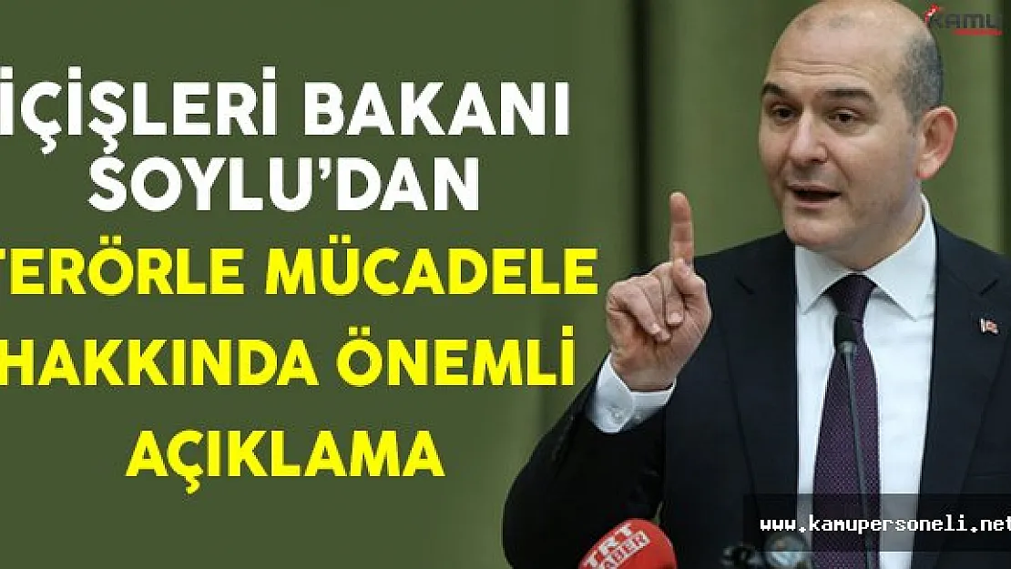 İçişleri Bakanı Soylu'dan Terörle Mücadele Hakkında Önemli Açıklama