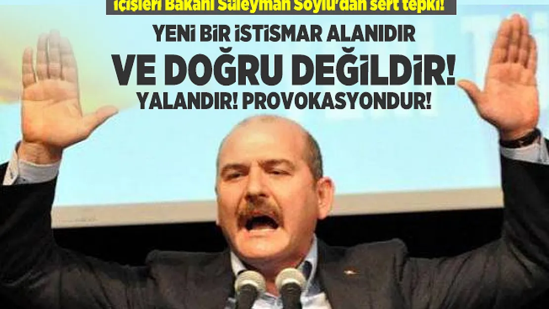 İçişleri Bakanı Süleyman Soylu'dan sert tepki! Yeni bir istismar alanıdır ve doğru değildir! Yalandır! Provokasyondur!