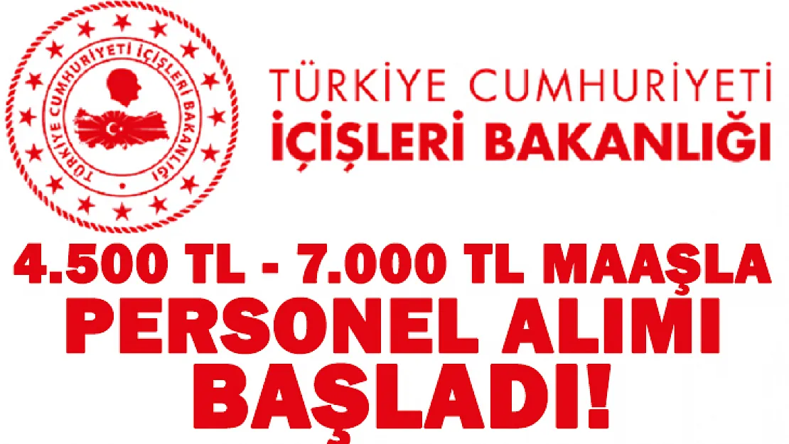 İçişleri Bakanlığı 4.500 TL – 7.000 TL maaşla personel alımına başladı! Çağrı personeli, arşivci, sosyal çalışmacı, tercüman..