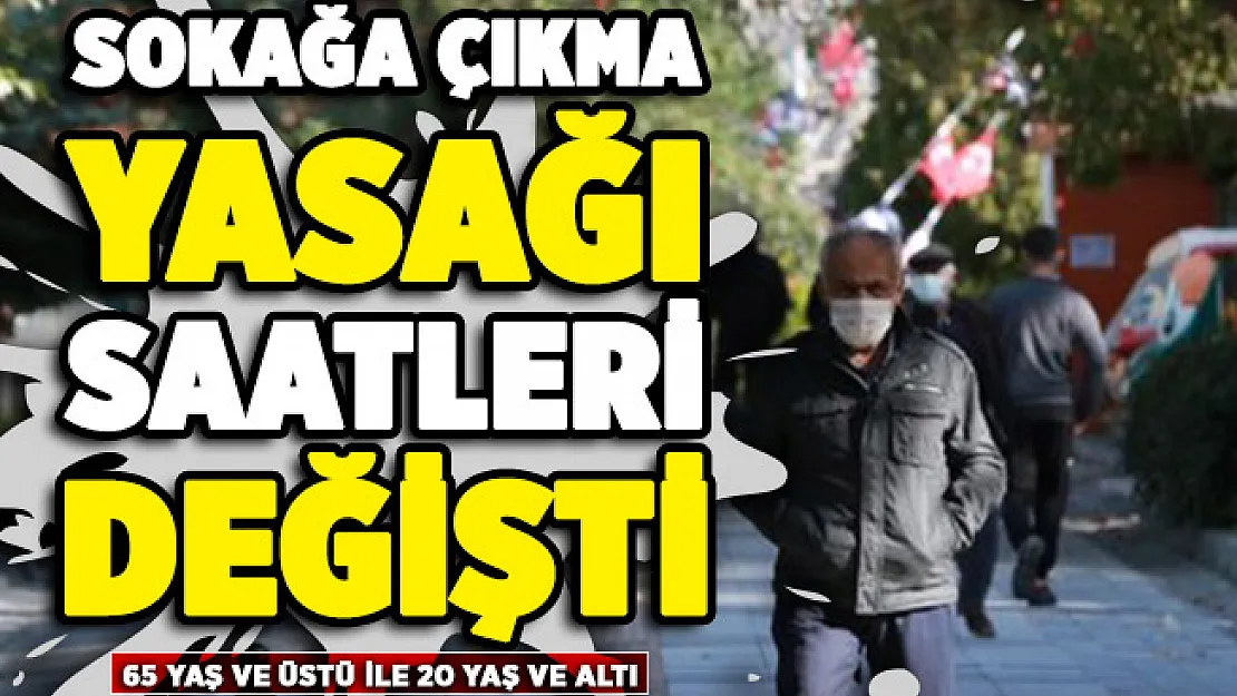 İçişleri Bakanlığı duyurdu: 65 yaş ve üstü ile 20 yaş ve altı sokağa çıkma yasağı saatleri değişti