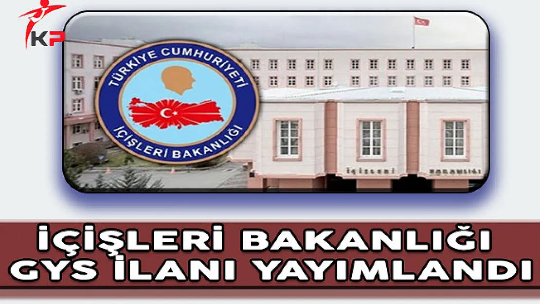 İçişleri Bakanlığı Görevde Yükselme Sınav İlanı Yayımlandı
