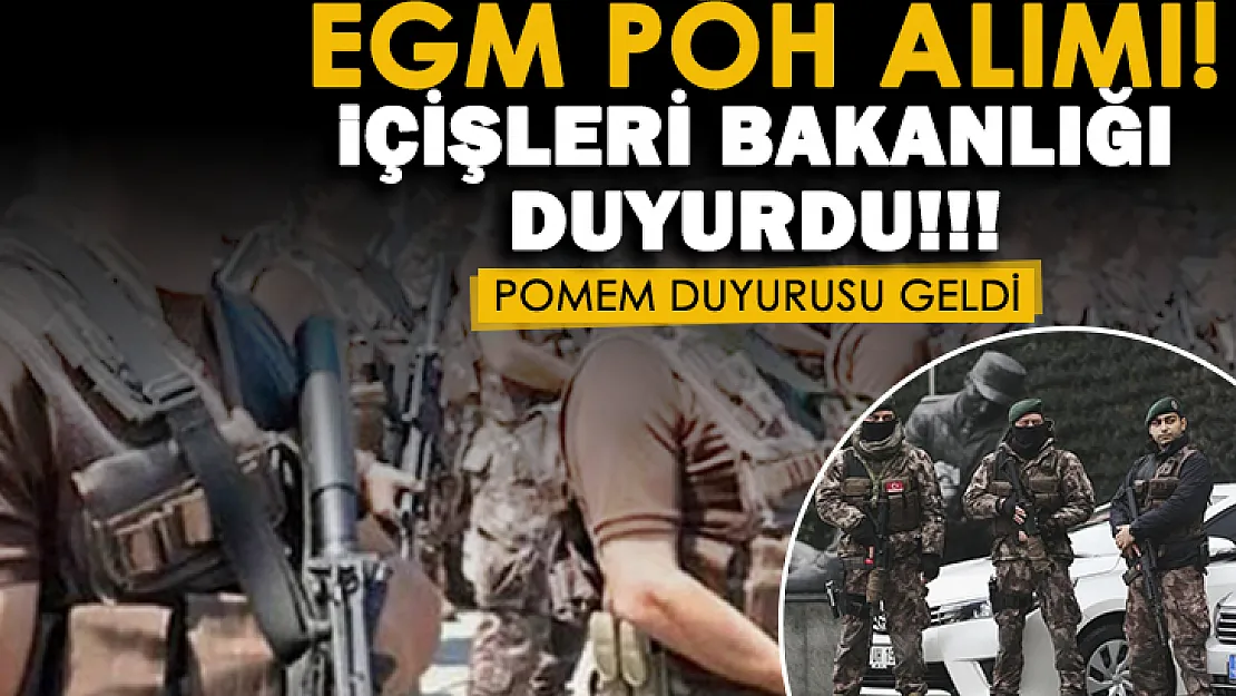 İçişleri Bakanlığından POMEM polis alımı duyurusu geldi! İşte PÖH alımı detayları