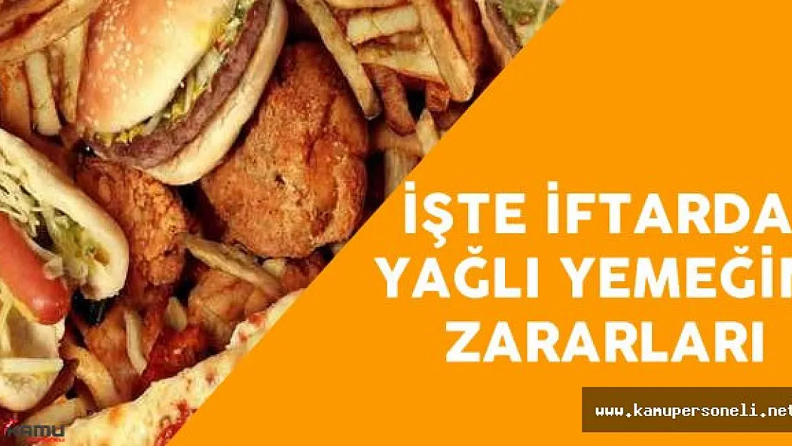 İftar Sofrasında Yağlı Yemek Bulunduranlar Dikkat !