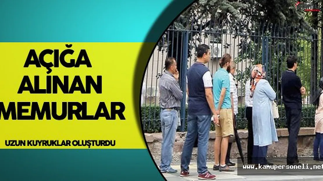 İhraç Edilen Memurlar Başbakanlık Binası Önünde Uzun Kuyruklar Oluşturdu
