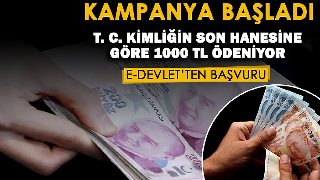 İhtiyaç sahibi vatandaşlar için kampanya başlatıldı: T. C. kimlik numarasının son hanesine göre vatandaşlara 1000 lira ödeniyor