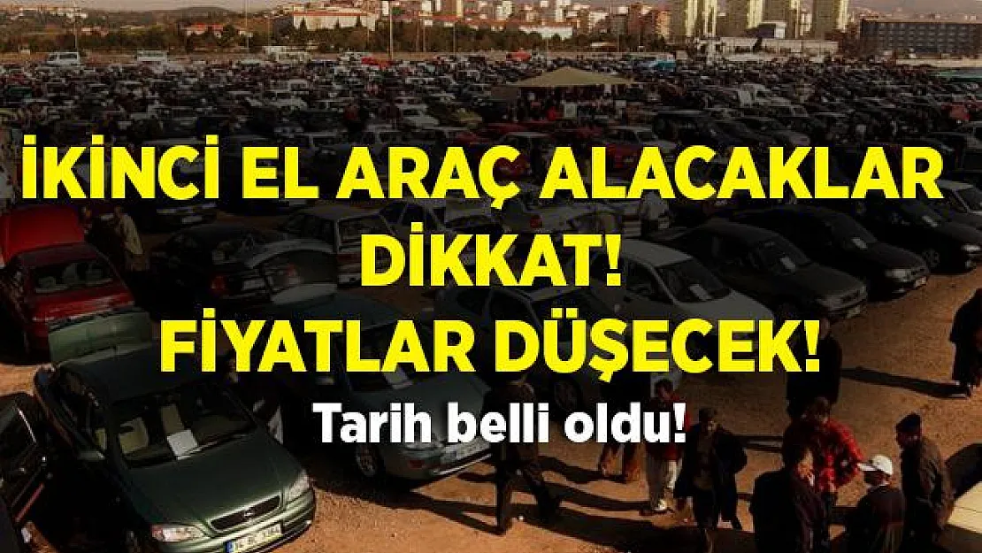İkinci el araba alacaklar dikkat! Fiyatların düşeceği tarih belli oldu!