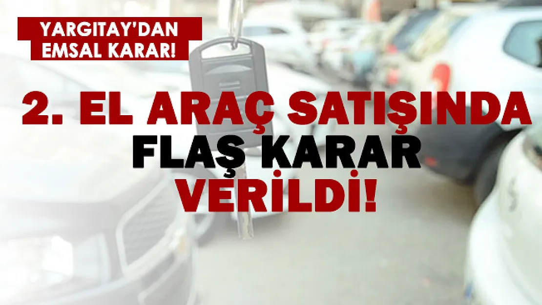 İkinci el araç satışında flaş karar!