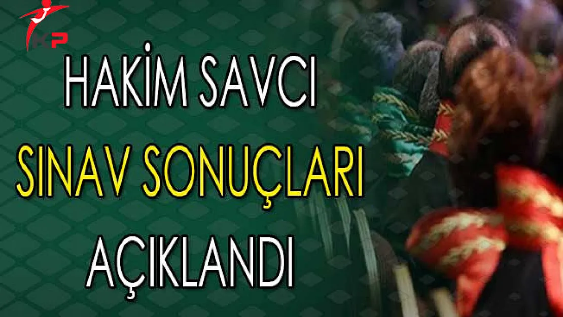 İkinci Hakim Savcı Sınavı Sonuçları ÖSYM Tarafından Açıklandı