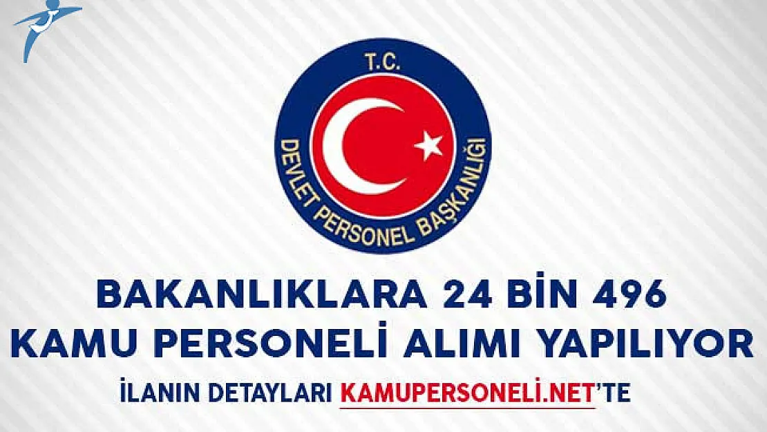 İlanlar DPB'de Yayımlandı! Bakanlıklara 24 Bin 496 Kamu Personeli Alımı Yapılıyor