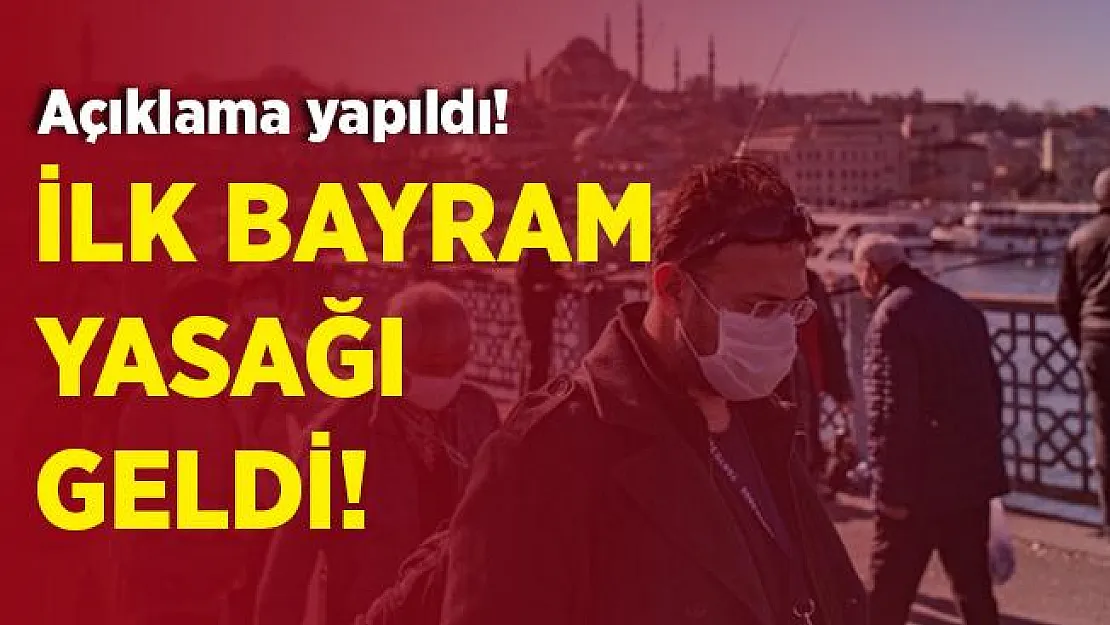 İlk bayram yasağı geldi! Vali açıkladı!